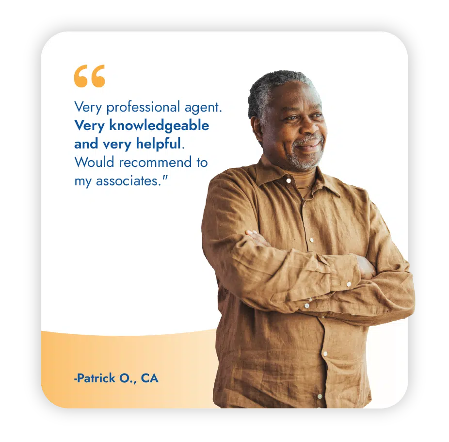 Medicare testimonial from Patrick O. in California praising the professionalism and helpfulness of his My Senior Health Plan Medicare advisory agent.